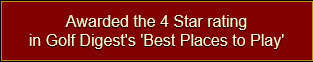 Image: Awarded the 4 star rating in Golf Digest's Best Places to Play